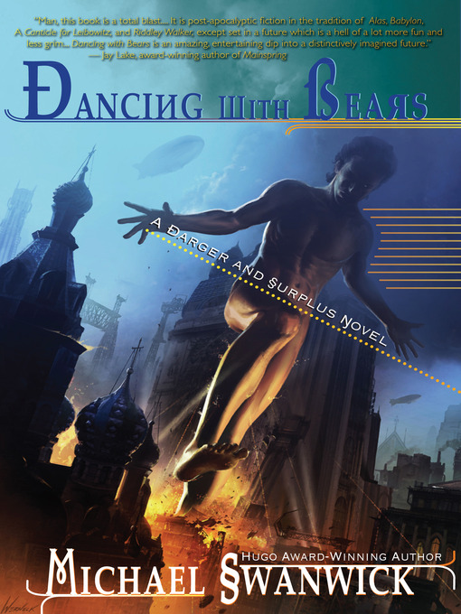 Title details for Dancing with Bears by Michael Swanwick - Available